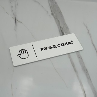 TABLICZKA INFORMACYJNA PROSZĘ CZEKAĆ
