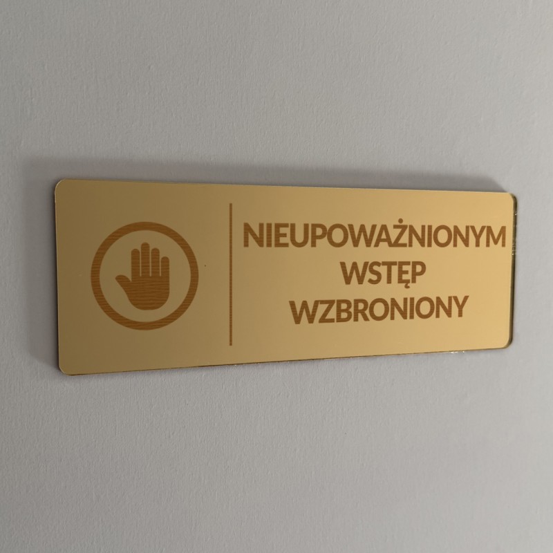 TABLICZKA INFORMACYJNA NIEUPOWAŻNIONYM WSTĘP WZBRONIONY - GRAWER TABLICZKA INFORMACYJNA NIEUPOWAŻNIONYM WSTĘP WZBRONIONY - GRAWER