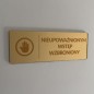 TABLICZKA INFORMACYJNA NIEUPOWAŻNIONYM WSTĘP WZBRONIONY - GRAWER TABLICZKA INFORMACYJNA NIEUPOWAŻNIONYM WSTĘP WZBRONIONY - GRAWER